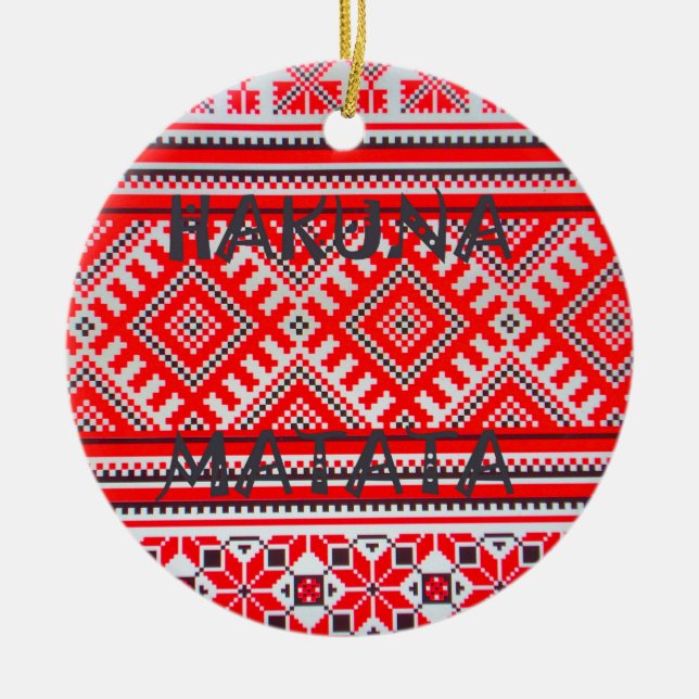 Hakuna Matata - Keine Sorge Swahili Art Collection Keramik Ornament (Vorne)