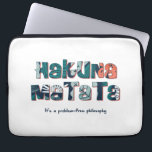 Hakuna Matata Laptopschutzhülle<br><div class="desc">Es ist eine problemfreie Philosophie</div>