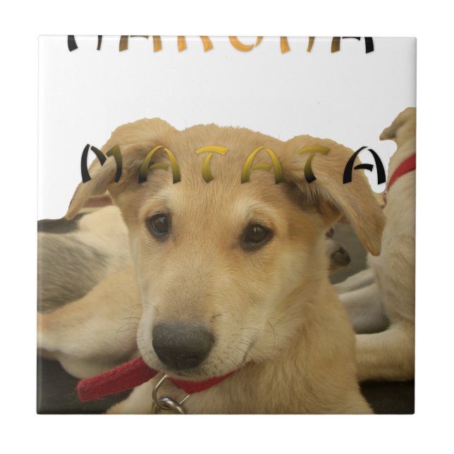 "Hakuna Matata Pup" - Worry-free Puppy Liebe Fliese (Vorderseite)