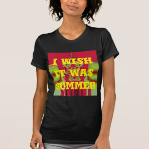 Hakuna matata rot Ich wünschte, es war Sommer-T -  T-Shirt