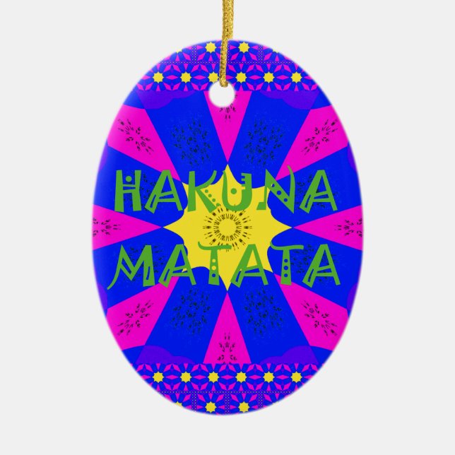 Hakuna Matata Schöne Phantastische Designfarben Keramik Ornament (Vorne)