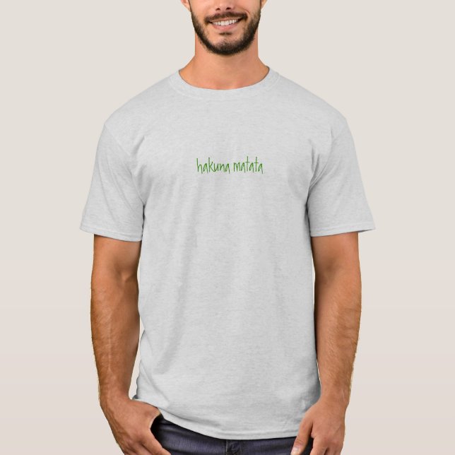 hakuna matata T-Shirt (Vorderseite)