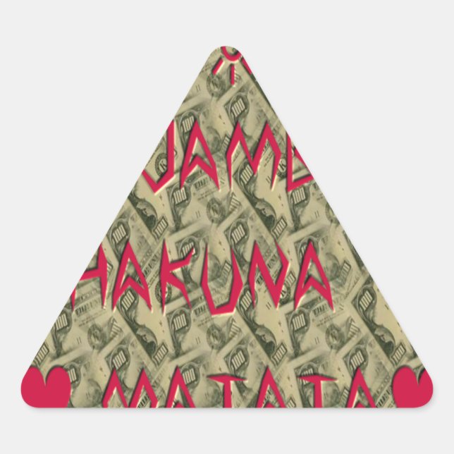 Hakuna Matata Talk Money Art Print Design Dreieckiger Aufkleber (Vorderseite)