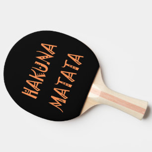 Hakuna Matata Text Art Design: Lounge Musik Tischtennis Schläger