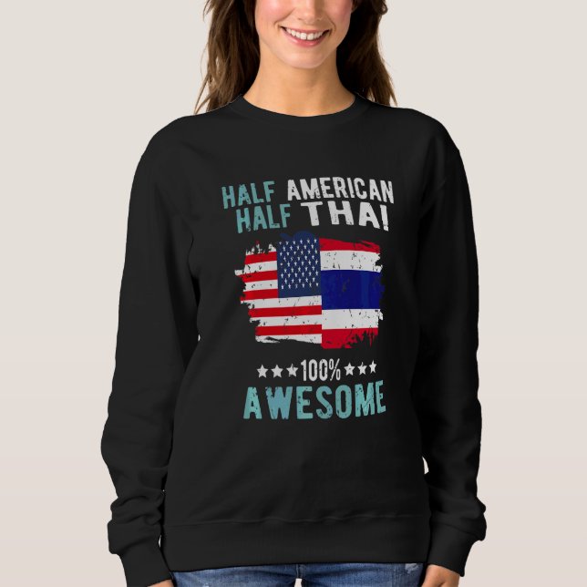 Halb Amerikaner Halb Thailänder Sweatshirt (Vorderseite)