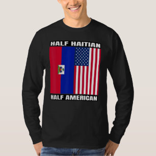 Halb amerikanisches, halb haitianisches Erbe und W T-Shirt
