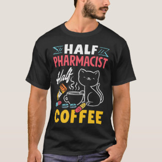 Halb Apotheker Halb Kaffee Lustiger Apotheker Kaff T-Shirt