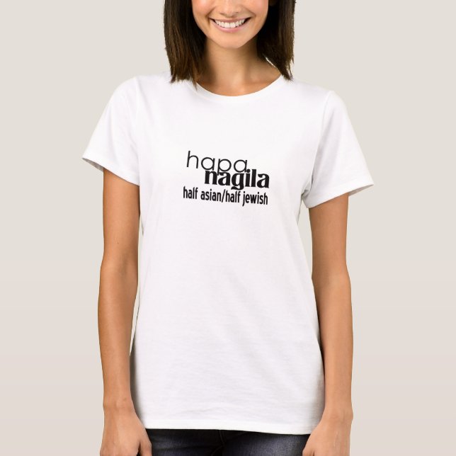 Halb asiatisches halbes jüdisches - Hapa Nagila T-Shirt (Vorderseite)