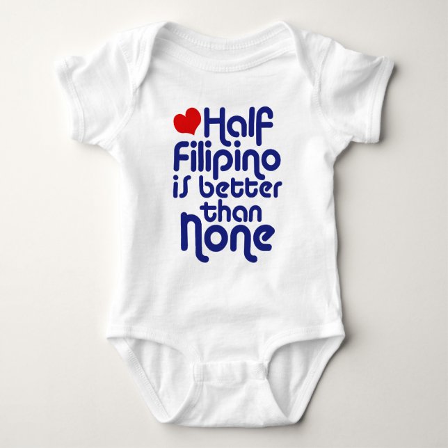 Halb Filipino ... Baby Strampler (Vorderseite)