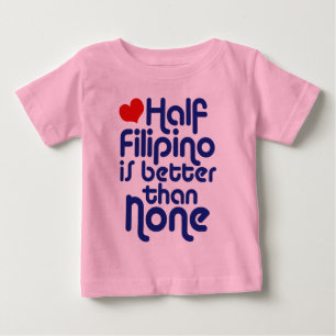 Halb Filipino ... Baby T-shirt