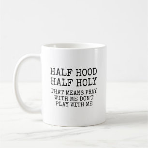 Halb Hood halb heilig lustiger Christ Kaffeetasse