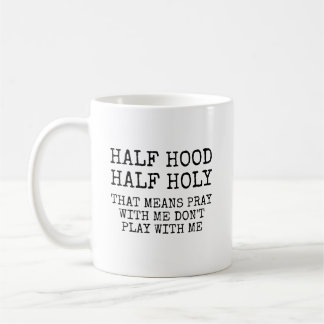 Halb Hood halb heilig lustiger Christ Kaffeetasse