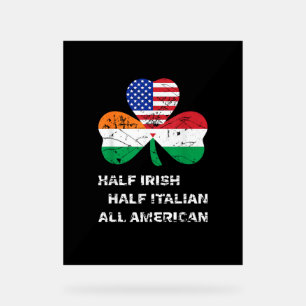 Halb irisch Halb Italienisch Alle amerikanischen F Acrylschild