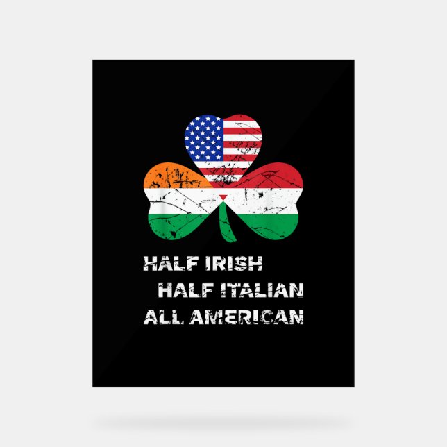Halb irisch Halb Italienisch Alle amerikanischen F Acrylschild (Vorderseite)