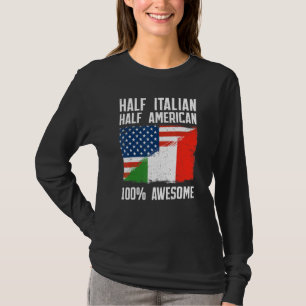 Halb Italiener Halb Amerikaner Italien Amerikanisc T-Shirt