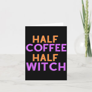 Halb Kaffee Halb Hexe - Lustiges Halloween-Shirt f Karte