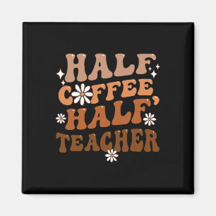 Halb Kaffee halb Lehrer Inspirierende Zitate für Magnet