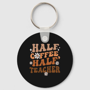 Halb Kaffee halb Lehrer Inspirierende Zitate für Schlüsselanhänger