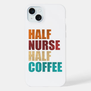 Halb Krankenschwester halb Kaffee Lustige Krankens iPhone 15 Plus Hülle