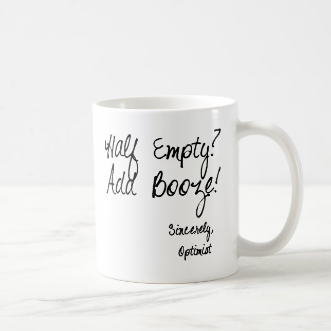 Halb leer?  Addieren Sie Schnäpse! Kaffeetasse (Rechts)