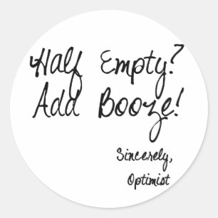 Halb leer? Booze! Runder Aufkleber