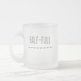 Halb leer oder halb voll mattglastasse