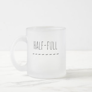 Halb leer oder halb voll mattglastasse