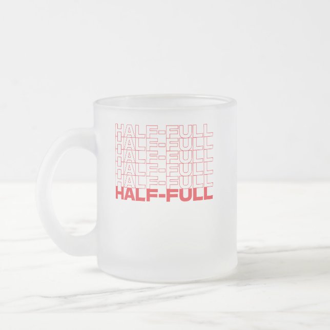 Halb leer oder halb voll Optimist Pessimist Mattglastasse (Links)
