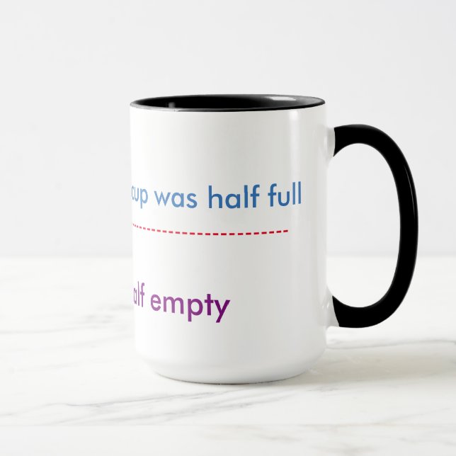 halb leerer/halb voller Kaffee-Tassen-Spaß Tasse (Rechts)