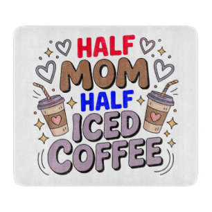 halb Mama halb Eiskaffee Schneidebrett