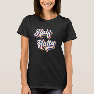 Halb Natty Gym Fitness Bodybuilder Meme 4 T-Shirt