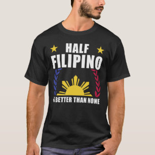 Halb philippinisch Amerikanische Philippinen Pinoy T-Shirt