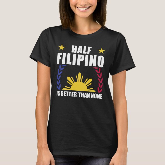 Halb philippinisch Amerikanische Philippinen Pinoy T-Shirt (Vorderseite)