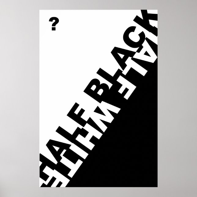 Halb schwarz oder halb weiß ? poster (Vorne)