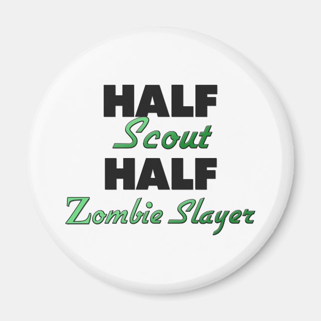 Halb Scout Hälfte Zombie Slayer Magnet (Vorne)