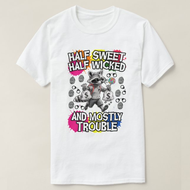 halb süß, halb böse und meistens Ärger T-Shirt (Design vorne)