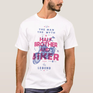 Halbbruder und Biker der Mann der Mythos der Legen T-Shirt