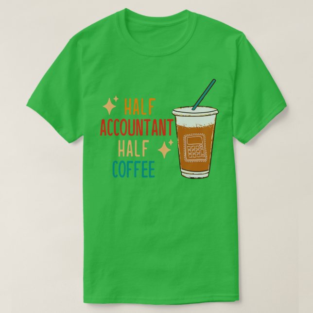 Halbbuchhalterischer Halbtagsrechner - Gift Funny T-Shirt (Design vorne)