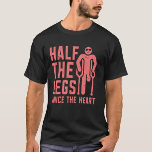 Halbe Beine Doppelt Herz Amputierter T-Shirt