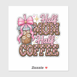 Halbe Mama, Halber Kaffee Aufkleber