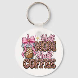 Halbe Mama, halber Kaffee Schlüsselanhänger