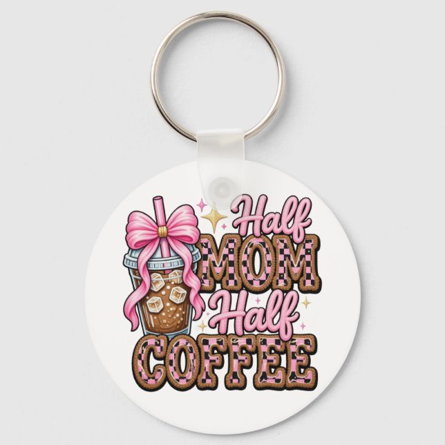 Halbe Mama, halber Kaffee Schlüsselanhänger  (Vorderseite)