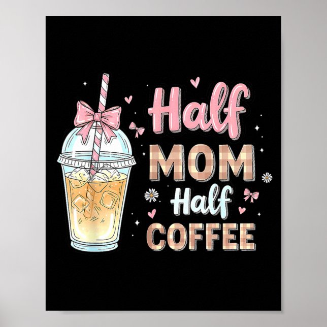 Halbe Mama, halber Kaffee Süßer Eiskaffee Retro-Ma Poster (Vorne)