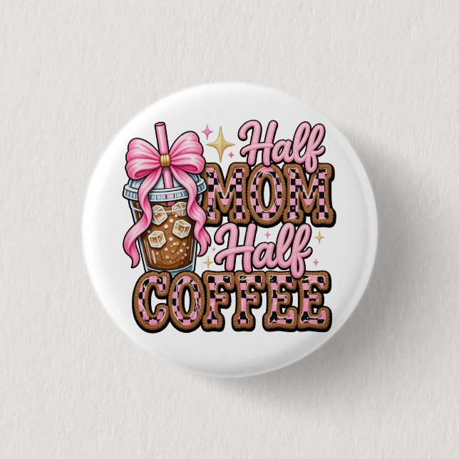 Halbe Mama, halber Kaffeeknopf  Button (Vorderseite)