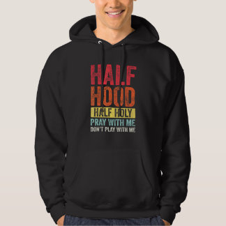 Halbe Stunde, um mit mir zu beten, spiele nicht mi Hoodie