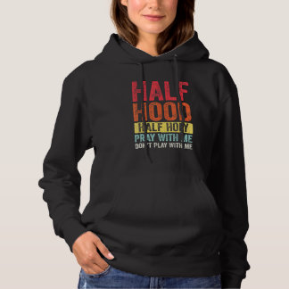 Halbe Stunde, um mit mir zu beten, spiele nicht mi Hoodie