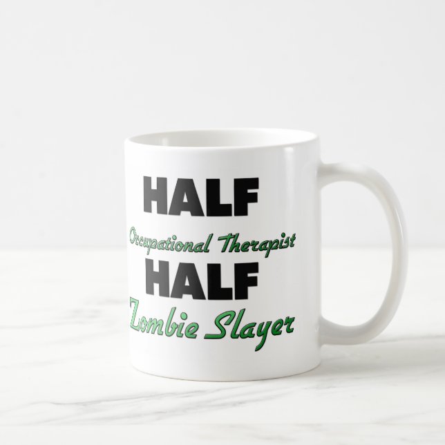 Halber Beschäftigungstherapeut-halber ZombieSlayer Kaffeetasse (Rechts)