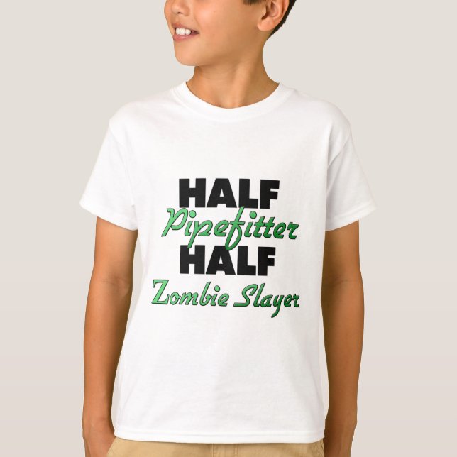 Halber Pipefitter halber ZombieSlayer T-Shirt (Vorderseite)