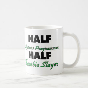 Halber Systems-Programmierer-halber ZombieSlayer Kaffeetasse