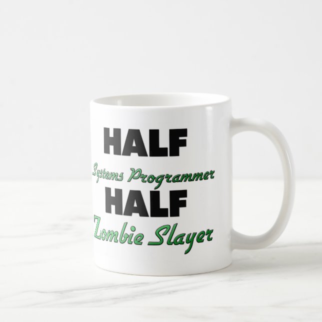Halber Systems-Programmierer-halber ZombieSlayer Kaffeetasse (Rechts)